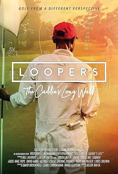 Loopers: The Caddie`s Long Walk 2019